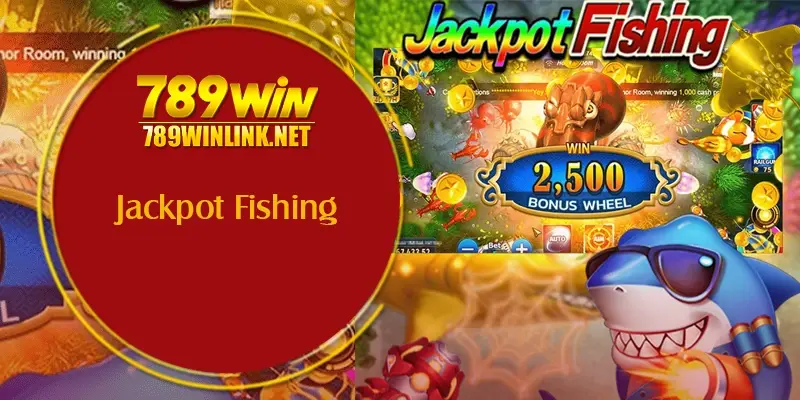 Jackpot Fishing (Bắn Cá Jackpot)