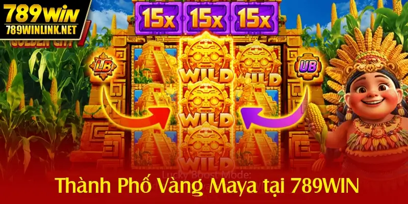 Thành Phố Vàng Maya và vị thế tại cổng game 789WIN